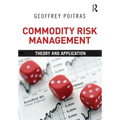 Commodity Risk Management: Theory and Application