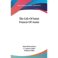 The Life Of Saint Francis Of Assisi