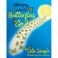 Mommy, Where Do Butterflies Go?