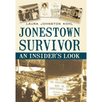 Jonestown Survivor: An Insider's Look - Hardcover