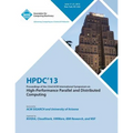 Hpdc 13 Proceedings of the 22nd ACM International Symposium on High-Performance Parallel and Distributed Computing