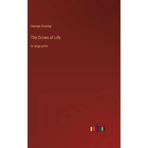 The Crown of Life: in large print
