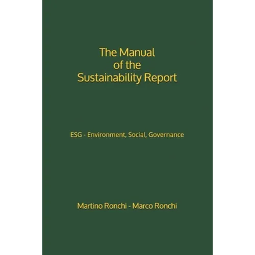 The Manual of the Sustainability Report: ESG - Environment, Social, Governance