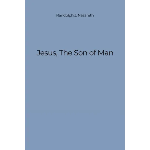 Jesus, The Son of Man