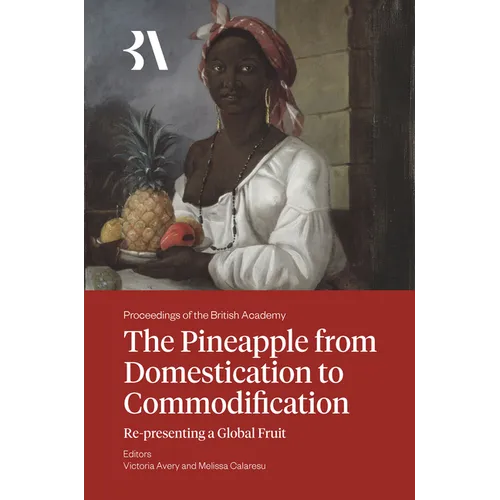 The Pineapple from Domestication to Commodification