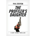 The Profiler's Daughter: A Sky Stone Thriller