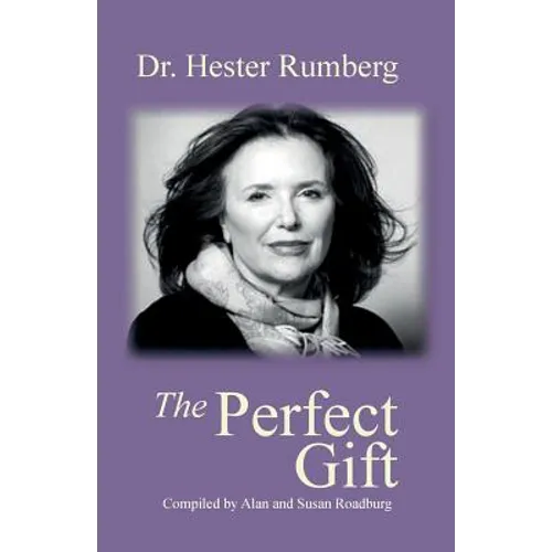 The Perfect Gift: Celebrating the Life of Dr. Hester Rumberg