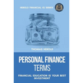 Personal Finance Terms - Financial Education Is Your Best Investment