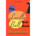 The Lucille Ball Quiz Book