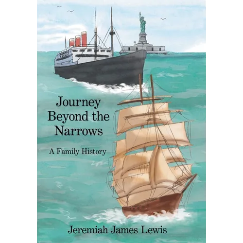 Journey Beyond the Narrows: A Family History