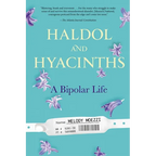 Haldol and Hyacinths: A Bipolar Life - Paperback