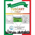 Explore Food & Wine of Tuscany, Italy: Alla scoperta dell'enogastronomica toscana