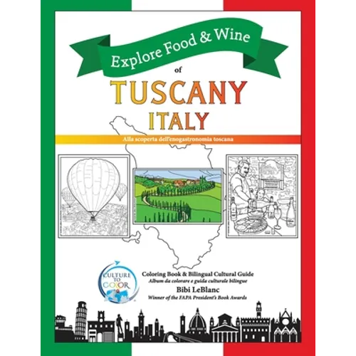 Explore Food & Wine of Tuscany, Italy: Alla scoperta dell'enogastronomica toscana