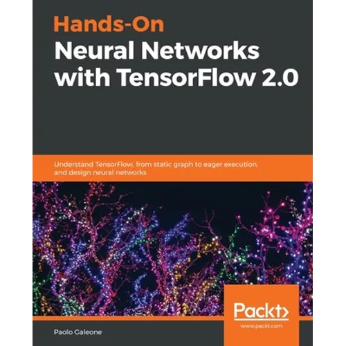 Hands-On Neural Networks with TensorFlow 2.0