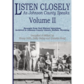 Listen Closely as Johnson County Speaks - Vol. 2