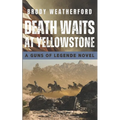 Death Waits at Yellowstone
