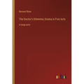 The Doctor's Dilemma; Drama in Five Acts: in large print