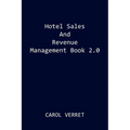 Hotel Sales and Revenue Management Book 2.0