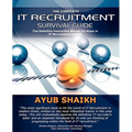 The Complete It Recruitment Survival Guide