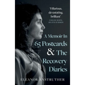A Memoir In 65 Postcards & The Recovery Diaries