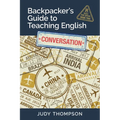 Backpacker's Guide to Teaching English Book 2 Conversation: Need For Speed