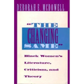 The Changing Same": Black Women's Literature, Criticism, and Theory