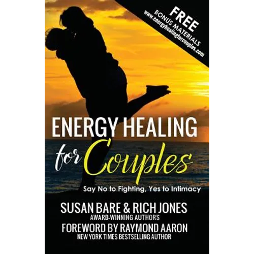 Energy Healing For Couples: Say No to Fighting, Yes To Intimacy