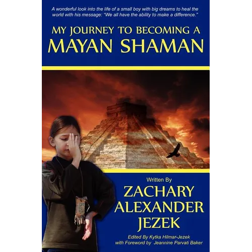My Journey To Becoming A Mayan Shaman