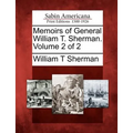 Memoirs of General William T. Sherman. Volume 2 of 2