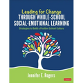 Leading for Change Through Whole-School Social-Emotional Learning: Strategies to Build a Positive School Culture