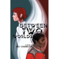 Between Two Worlds