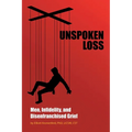 Unspoken Loss: Men, Infidelity, and Disenfranchised Grief