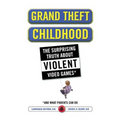 Grand Theft Childhood: The Surprising Truth about Violent Video Games and