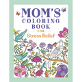 Mom's Coloring Book for Stress Relief