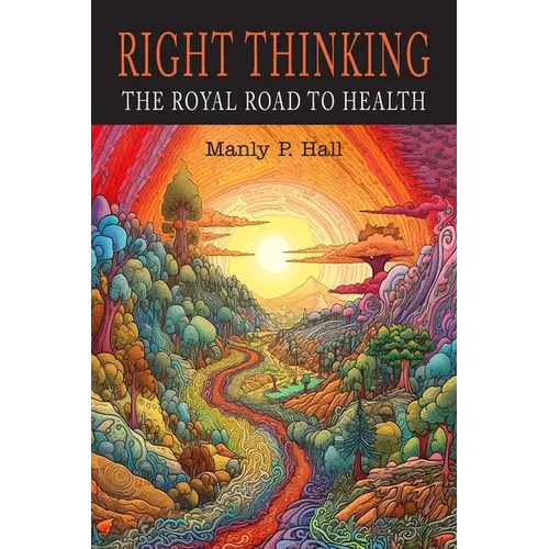 Right Thinking: The Royal Road to Health