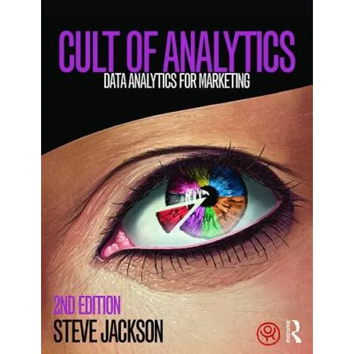 Cult of Analytics: Data Analytics for Marketing