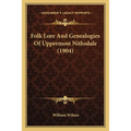 Folk Lore And Genealogies Of Uppermost Nithsdale (1904)