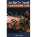 More Than They Promised: The Studebaker Story