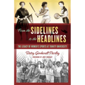 From the Sidelines to the Headlines: The Legacy of Women's Sports at Trinity University