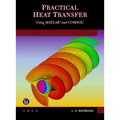 Practical Heat Transfer: Using Matlab(r) and Comsol(r)