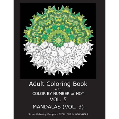 Adult Coloring Book With Color By Number or NOT - Mandalas Vol. 3