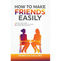 How To Make Friends Easily