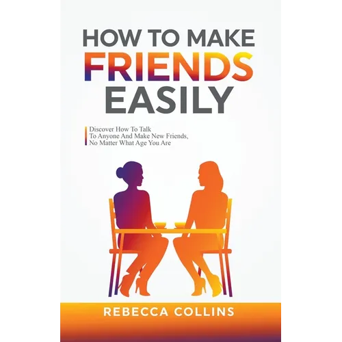 How To Make Friends Easily