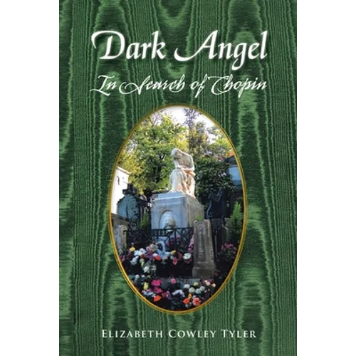 Dark Angel: In Search of Chopin