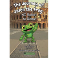 The Journey of Jason the Frog(TM) AI Robot to Rome