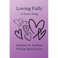Loving Fully