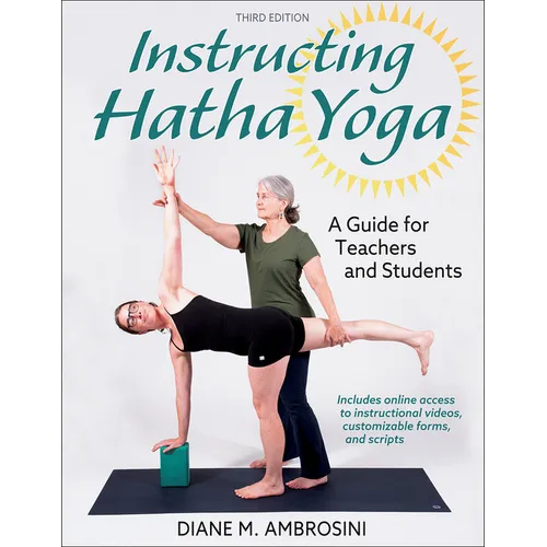 Instructing Hatha Yoga: A Guide for Teachers and Students