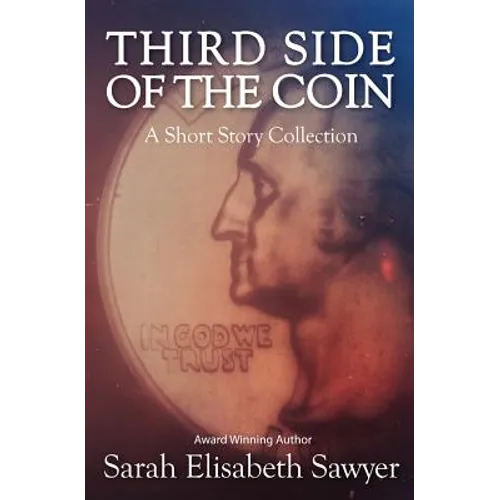 Third Side of the Coin: A Short Story Collection