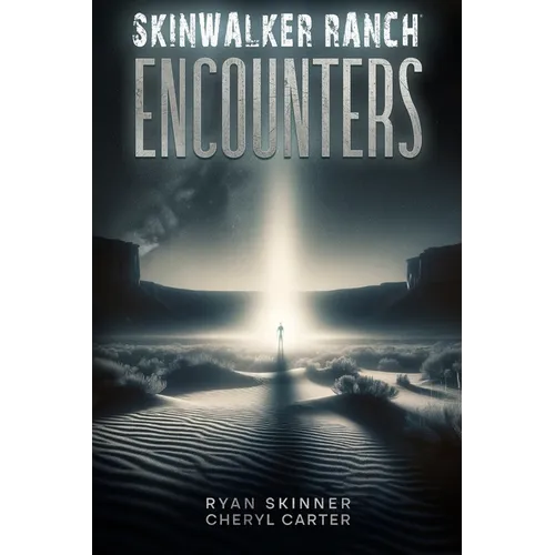 Skinwalker Ranch: Encounters
