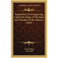 Explication Of An Engraving Called The Origin Of The Rites And Worship Of The Hebrews (1859)